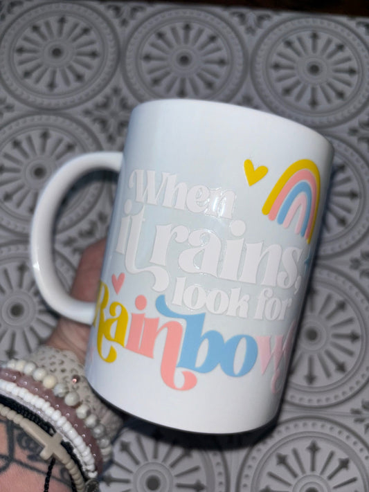 WHEN IT RAINS LOOK FOR RAINBOWS MUG